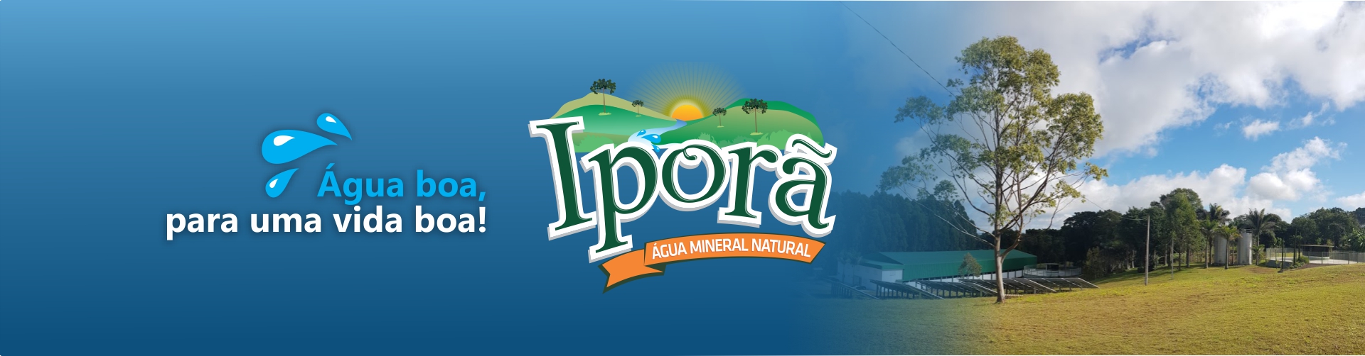 ÁGUA BOA, PARA UMA VIDA BOA!